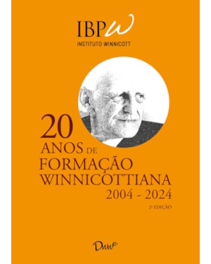 20 ANOS DE FORMAÇÃO WINNICOTTIANA: 2004-2024