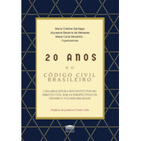 20 anos do Código Civil Brasileiro: uma (re)leitura dos institutos do direito civil sob as perspectivas de gênero e vulnerabilidade