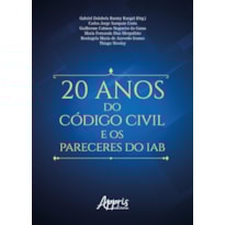20 ANOS DO CÓDIGO CIVIL E OS PARECERES DO IAB