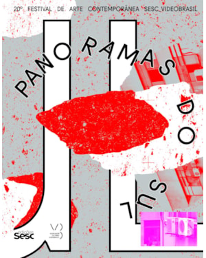 20º FESTIVAL DE ARTE CONTEMPORÂNEA SESC VIDEOBRASIL: PANORAMAS DO SUL