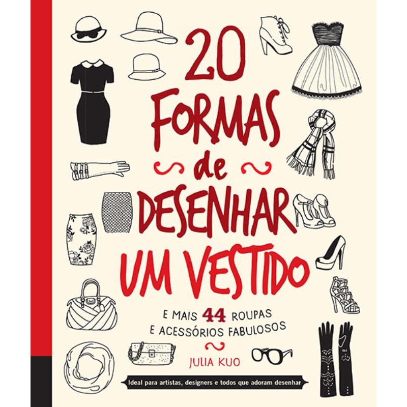 20 FORMAS DE DESENHAR UM VESTIDO E MAIS 44 ROUPAS