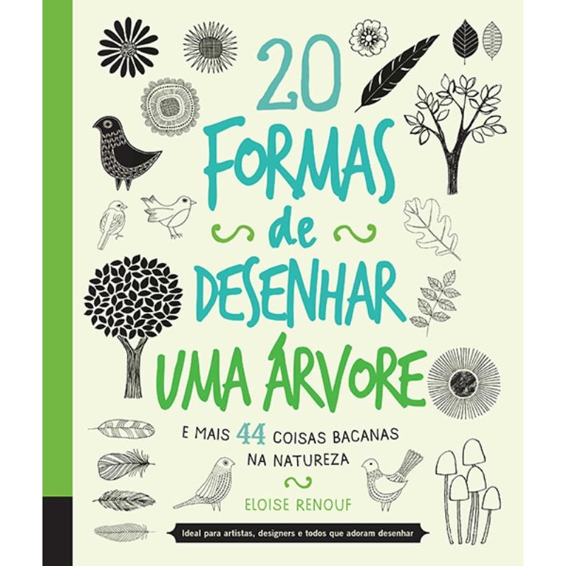 20 FORMAS DE DESENHAR UMA ÁRVORE E MAIS 44 COISAS