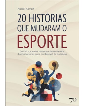 20 histórias que mudaram o esporte: de Vini Jr. a atletas iranianas e ídolos da NBA, direitos humanos como combustível de mudança