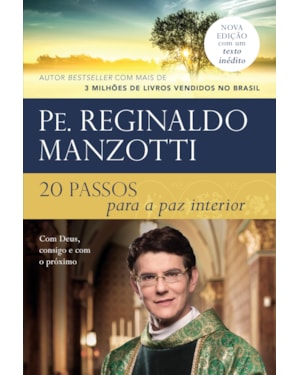 20 PASSOS PARA A PAZ INTERIOR: COM DEUS, CONSIGO E COM O PRÓXIMO