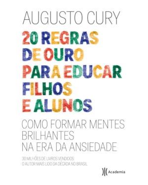 20 REGRAS DE OURO PARA EDUCAR FILHOS E ALUNOS: (BIBLIOTECA AUGUSTO CURY)