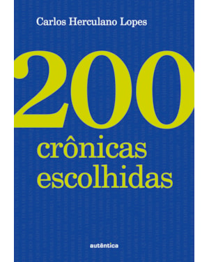200 CRÔNICAS ESCOLHIDAS (CAPA DURA)