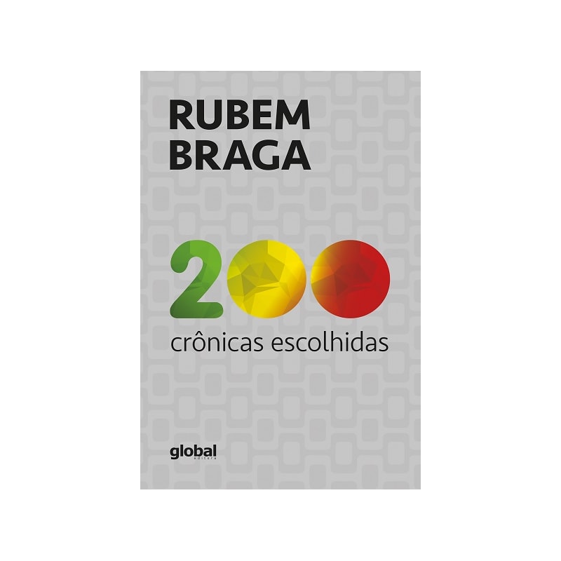 200 crônicas escolhidas: rubem braga