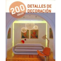 200 IDEAS DETALLES DE DECORACIÓN
