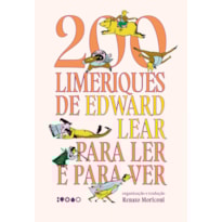 200 LIMERIQUES DE EDWARD LEAR PARA LER E PARA VER: LIVRO ALTAMENTE RECOMENDÁVEL FNLIJ 2025