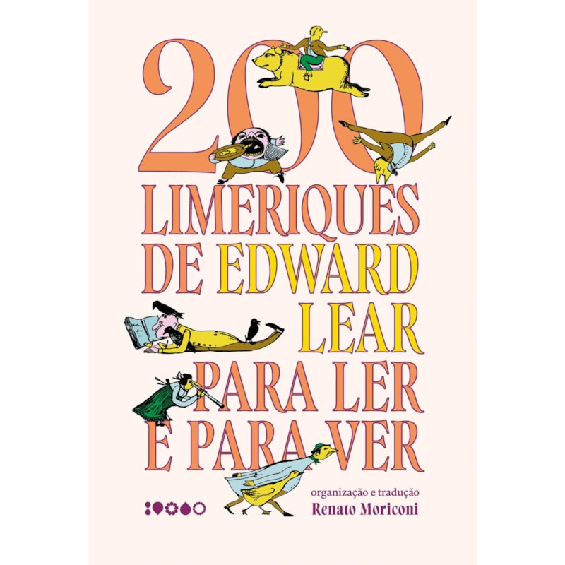 200 LIMERIQUES DE EDWARD LEAR PARA LER E PARA VER: LIVRO ALTAMENTE RECOMENDÁVEL FNLIJ 2025