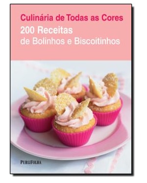 200 RECEITAS DE BOLINHOS E BISCOITINHOS