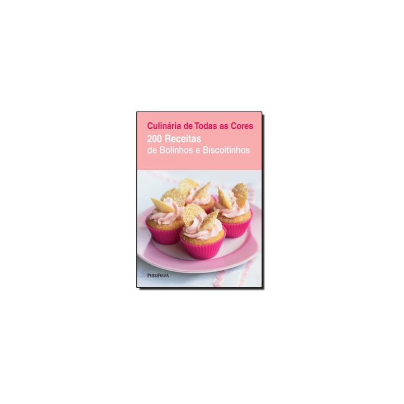 200 RECEITAS DE BOLINHOS E BISCOITINHOS