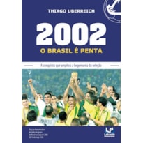 2002 - O BRASIL É PENTA