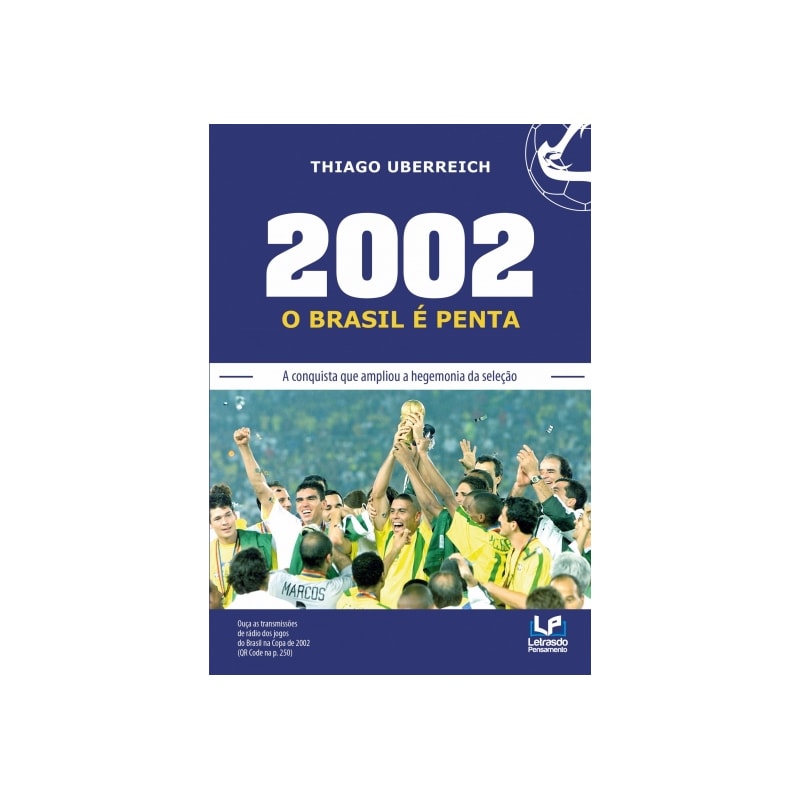 2002 - O BRASIL É PENTA