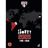 2005: O ANO TRICOLOR