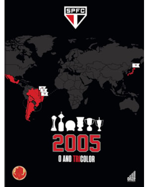 2005: O ANO TRICOLOR