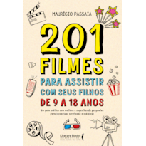 201 filmes para assistir com seus filhos de 9 a 18 anos