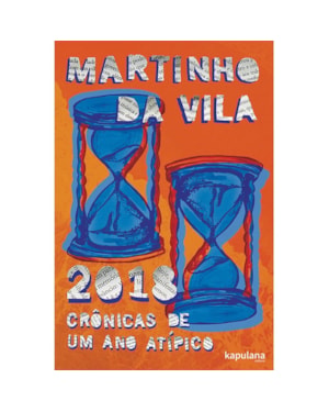 2018 - Crônicas de um ano atípico