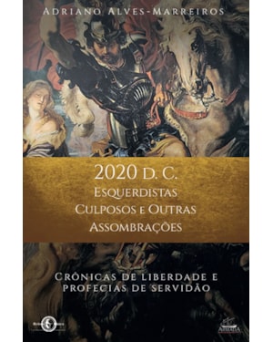 2020 D.C. - ESQUERDISTAS CULPOSOS E OUTRAS ASSOMBRAÇÕES
