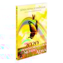2020 TRANSFORMAÇÕES DO MUNDO E DA ALMA