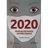 2020 - UM DESASTRE MENTAL SEM PRECEDENTES