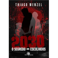 2030: O SEGREDO DOS ESCOLHIDOS