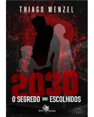 2030: O SEGREDO DOS ESCOLHIDOS