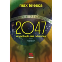 2047: A REVOLUÇÃO DOS DEMENTES