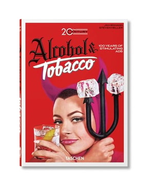 20th century alcohol & tobacco ads. 40th ed.