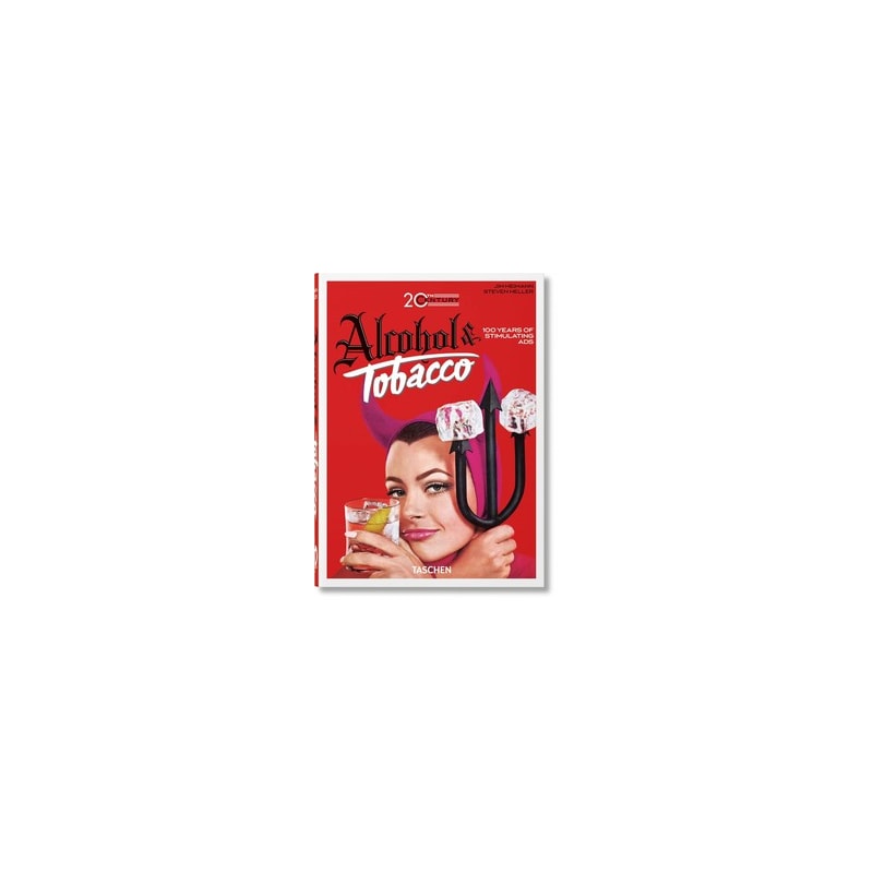 20th century alcohol & tobacco ads. 40th ed.