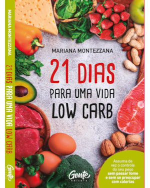 21 DIAS PARA UMA VIDA LOW CARB: COMO ENCONTRAR UM CAMINHO EFICIENTE QUE ACABE COM O VAI E VEM DO PESO E AUMENTE A MINHA AUTOESTIMA? NOS DEPARAMOS COM ESSA PERGUNTA INCONTÁVEIS VEZES. SÃO TANTAS DIETAS, PROMESSAS E, PRINCIPALMENTE, FRUSTRAÇÕES, QUE EN