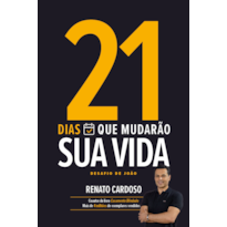 21 DIAS QUE MUDARÃO SUA VIDA: DESAFIO DE JOÃO
