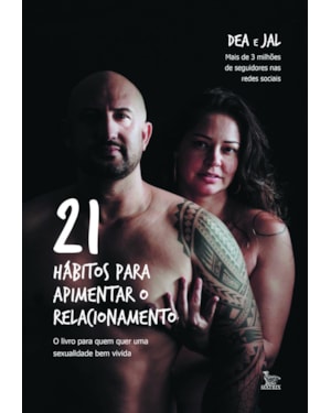 21 HÁBITOS PARA APIMENTAR O RELACIONAMENTO: O LIVRO PARA QUE QUER UMA SEXUALIDADE BEM VIVIDA