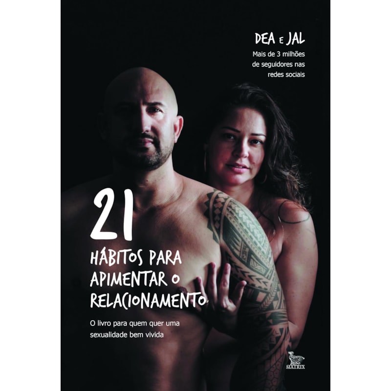 21 HÁBITOS PARA APIMENTAR O RELACIONAMENTO: O LIVRO PARA QUE QUER UMA SEXUALIDADE BEM VIVIDA