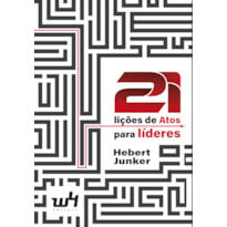21 LIÇÕES DE ATOS PARA LÍDERES