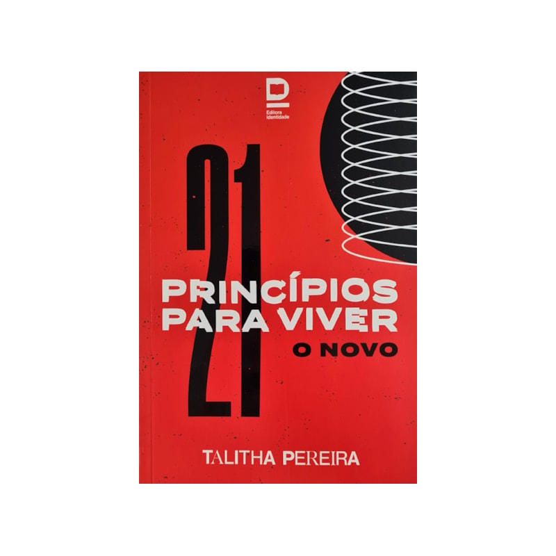 21 PRINCÍPIOS PARA VIVER O NOVO