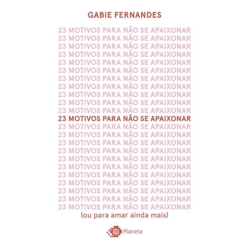 23 MOTIVOS PARA NÃO SE APAIXONAR: (OU PARA AMAR AINDA MAIS)