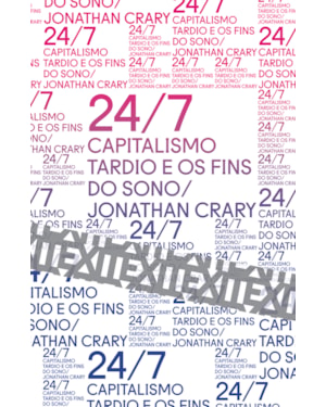 24/7: CAPITALISMO TARDIO E OS FINS DO SONO