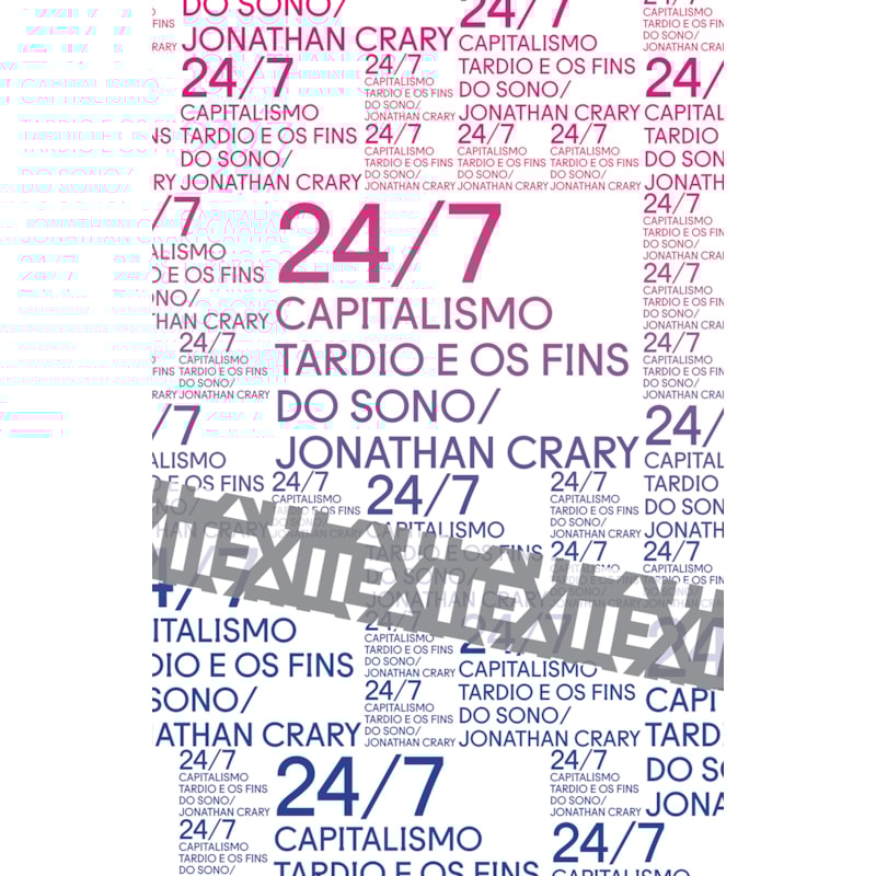 24/7: CAPITALISMO TARDIO E OS FINS DO SONO