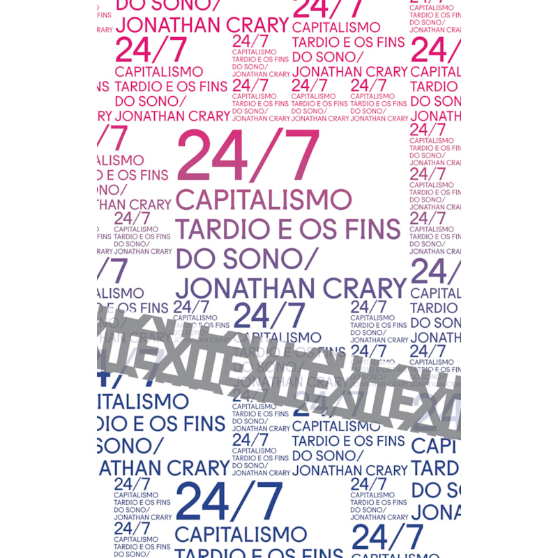 24/7: CAPITALISMO TARDIO E OS FINS DO SONO