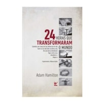 24HORAS QUE TRANSFORMARAM O MUNDO