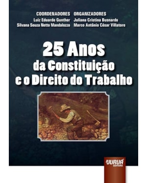 25 ANOS DA CONSTITUIÇÃO E O DIREITO DO TRABALHO