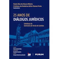 25 anos de diálogos jurídicos: coletânea do seminário de verão de coimbra