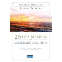 25 LEIS BÍBLICAS DA SOCIEDADE COM DEUS 25 LEIS BÍBLICAS DA SOCIEDADE COM DEUS