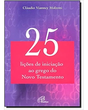 25 LICOES DE INICIACAO AO GREGO DO NOVO TESTAMENTO - 1ª