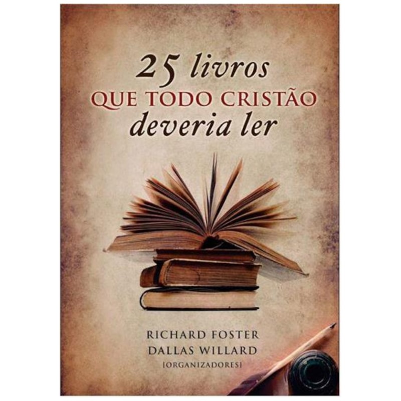25 LIVROS QUE TODO CRISTÃO DEVERIA LER