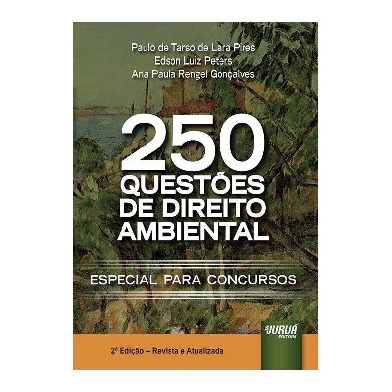 250 QUESTÕES DE DIREITO AMBIENTAL - ESPECIAL PARA CONCURSOS