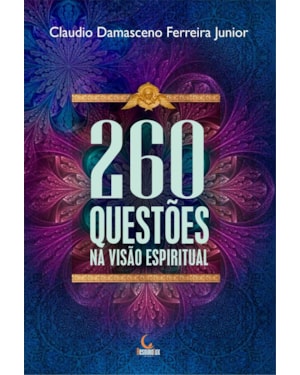 260 QUESTÕES NA VISÃO ESPIRITUAL