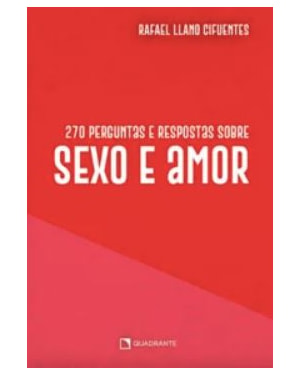 270 PERGUNTAS E RESPOSTAS SOBRE SEXO E AMOR