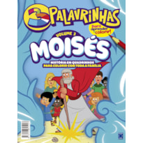3 PALAVRINHAS - HISTÓRIA EM QUADRINHOS PARA COLORIR - VOLUME 3: MOISÉS